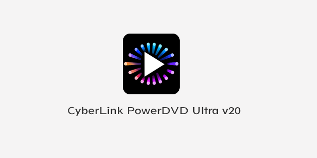 descargar-CyberLink-PowerDVD-Ultra-v20